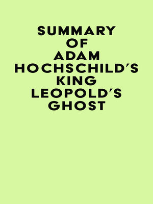 cover image of Summary of Adam Hochschild's King Leopold's Ghost